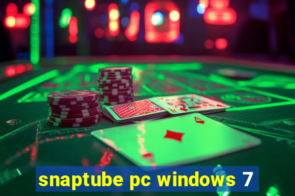 snaptube pc windows 7